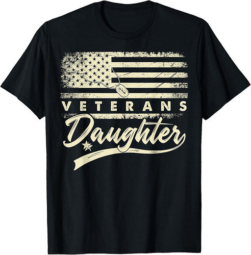 I'm Not Just a Daddy's Little Girl I'm a Veteran's Daughter T-Shirt