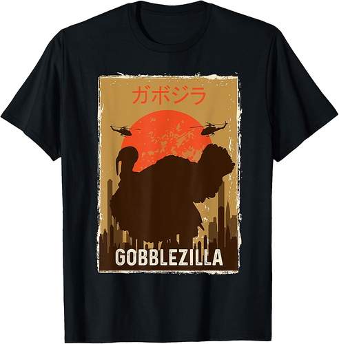 Gobblezilla Turkey Gobblezilla Turkey Thanksgiving T-Shirt