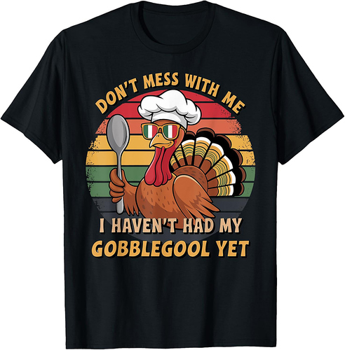 Turkey Day Thanksgiving Day Gobblegool 005 T-Shirt