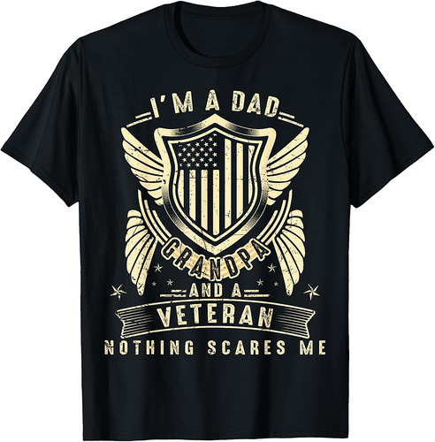 Father's Day  Veterans Day I'm a Dad Grandpa and a Veteran T-Shirt