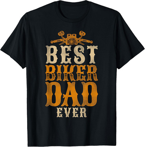 Classic Motorcycle Biker Dad Best Biker Dad Ever T-Shirt