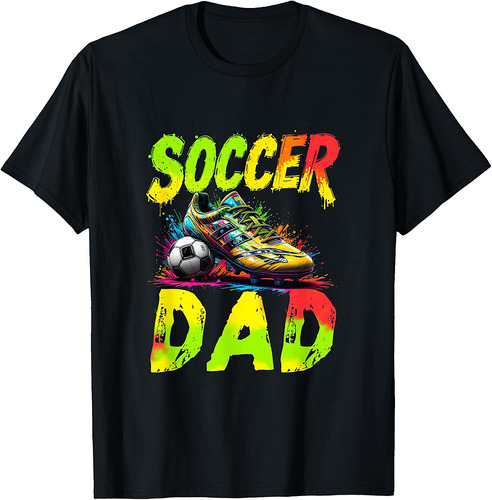 Funny Fathers Day Soccer Dad Daddy Soccer Sport Lover Fan T-Shirt
