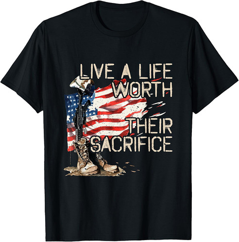 Live A Life Worth Their Sacrifice US Veterans Day Vets T-Shirt