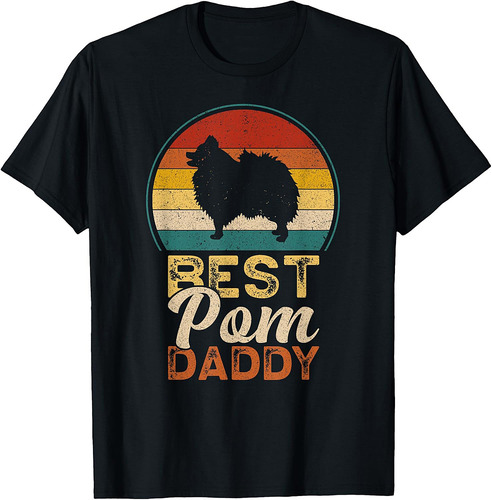 Best Pom Daddy, Father's Day, Pomeranian Dad T-Shirt