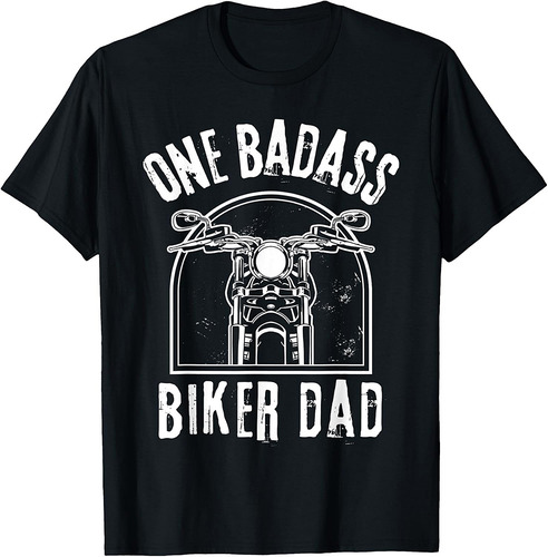 Mens One Badass Dad Father Daddy Motorcycle Biker Rider T-Shirt
