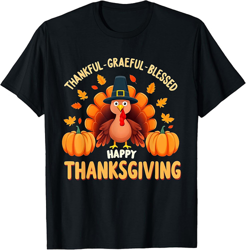Thankful Grateful Blessed Turkey Women Happy Thanksgiving 001 T-Shirt
