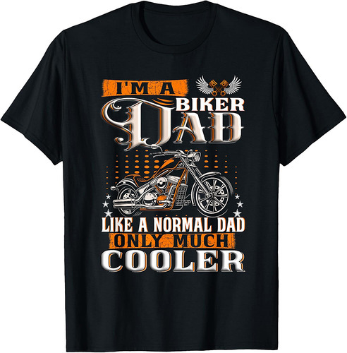 Gentlemen Funny  I'm a Biker Dad Saying Motorcycle Father T-Shirt