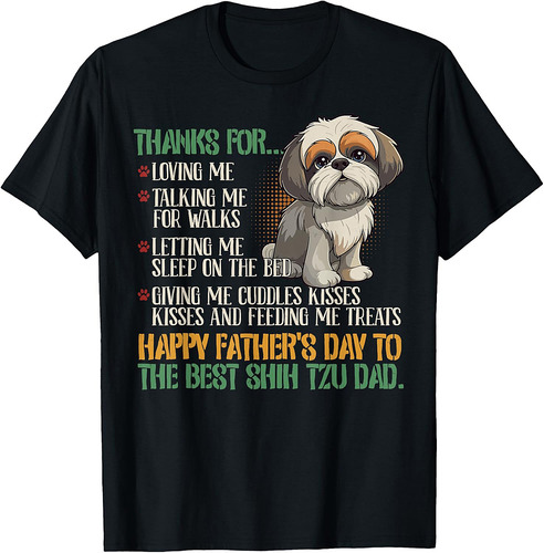 Shih Tzu Dad  Happy Fathers Day To The Best Shih Tzu Dad T-Shirt