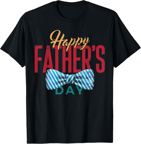 Happy Father's Day Dad Daddy Papa Design T-Shirt