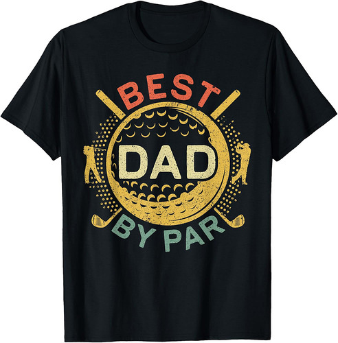 Best Dad By Par Shirt Men Golf Lover Fathers Day T-Shirt