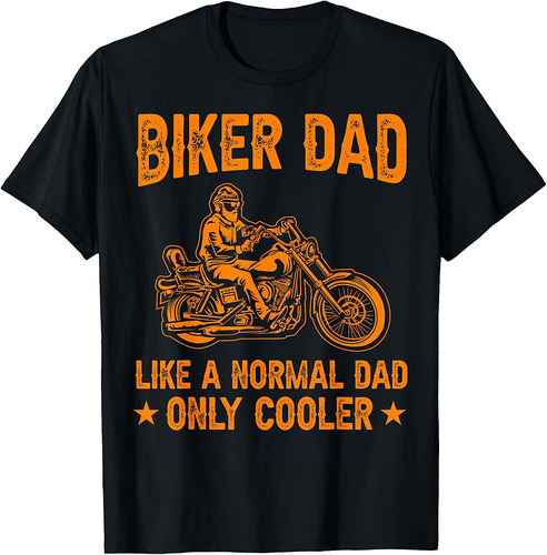 Funny Father's Day Motorcycle Gift For Biker Dad Cool Rider T-Shirt