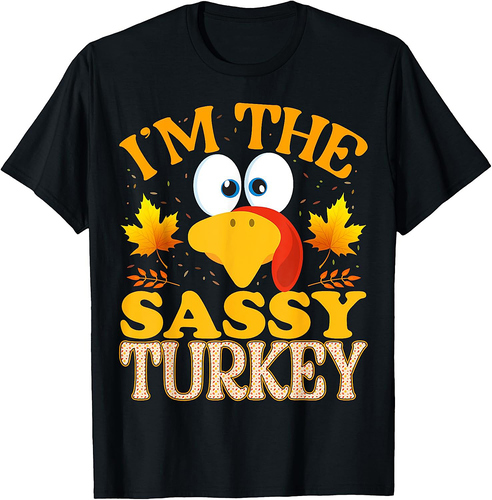 Thanksgiving I'm The Sassy Turkey Matching T-Shirt
