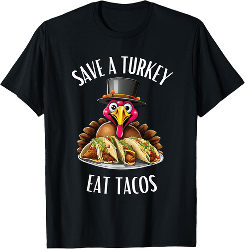 Save a Turkey Eat Tacos Mexican Funny Thanksgiving tacos T-Shirt