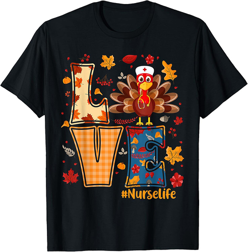 Love Nurse Life Thanksgiving Turkey Nurse Thankful Gifts T-Shirt