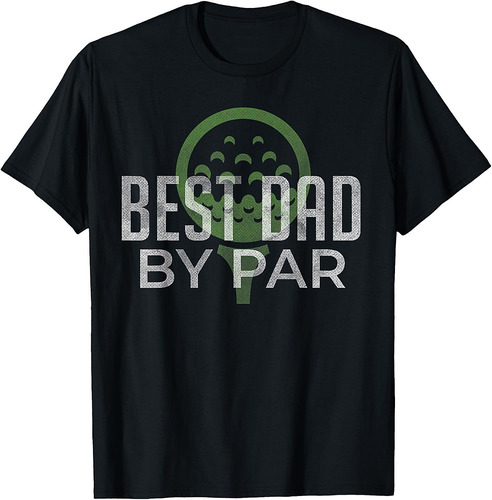 Best Dad by Par Father's Day Golf Lover Gift Papa Golfer T-Shirt