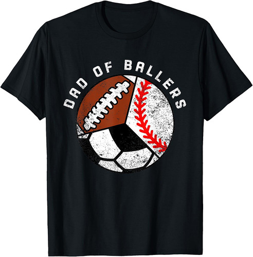 Mens Dad Of Ballers Funny Baseball Soccer Football Dad T-Shirt