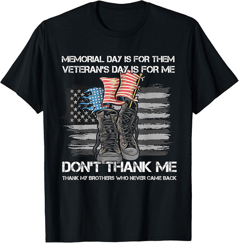 Memorial Day Is For Them Veteran's Day Is For Me USA Flag T-Shirt