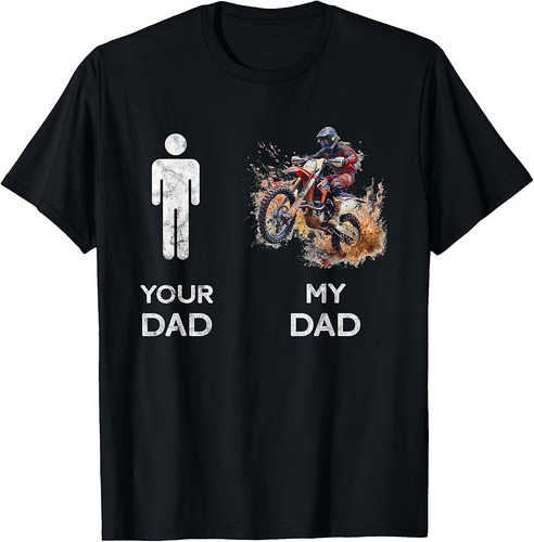 Your Dad Compare To My Dad Proud Son Daughter Of Rider Dad T-Shirt