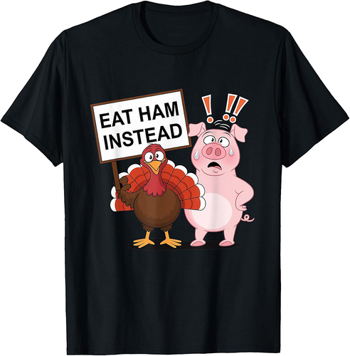 Eat Ham Instead Turkey and Pig Funny Thanksgiving T-Shirt