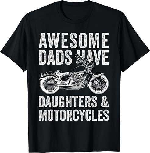 Awesome Dads Have Daughters And Motorcycle Father's Day T-Shirt