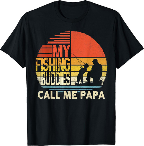 My Fishing Buddies Call Me Papa Shirt Father's Day T-Shirt