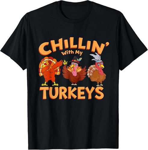 Thanksgiving Family Chillin With My Turkeys T-Shirt Black Unisex T-Shirt Small