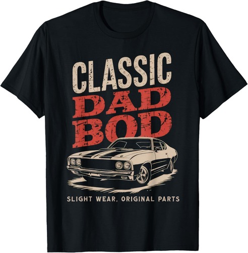 Funny Father's Day Classic Dad Bod Vintage Car Graphic Mens T-Shirt