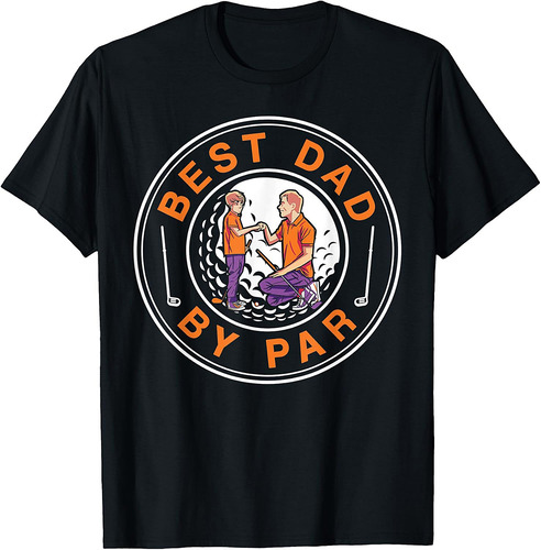 Best Dad By Par Golfer Golfing Father's Day Father Daddy T-Shirt