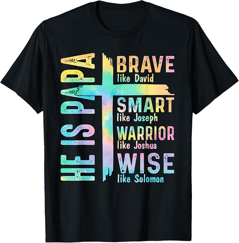 He Is Papa Religious Happy Father's Day Christian Dad Bible T-Shirt