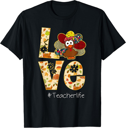 Funny Love Teacher Life Turkey #teacherlife Thanksgiving T-Shirt