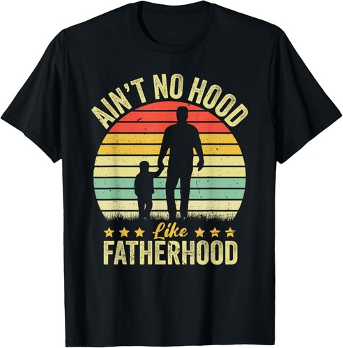 Dad & Son Ain't No Hood Like Fatherhood Father's Day T-Shirt