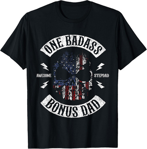 One Badass Bonus Stepdad Birthday Step Dad Fathers Day Gift T-Shirt