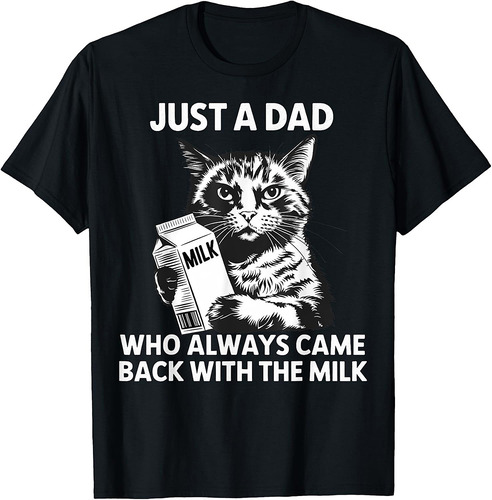 Cat Dad & Milk Funny Cats Gifts For Dad Birthday Father Day T-Shirt