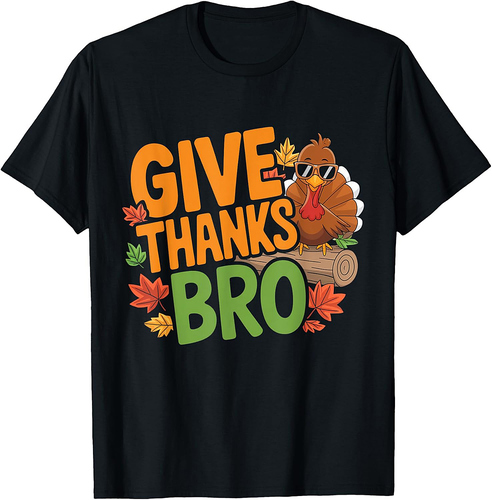 Give Thanks Bro Cute Turkey Toddler Thankful Thanksgiving 003 T-Shirt