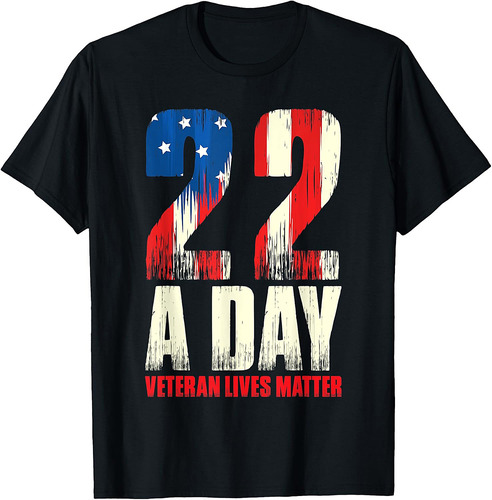 22 A Day Veteran Lives Matter US Veterans PTSD Awareness T-Shirt