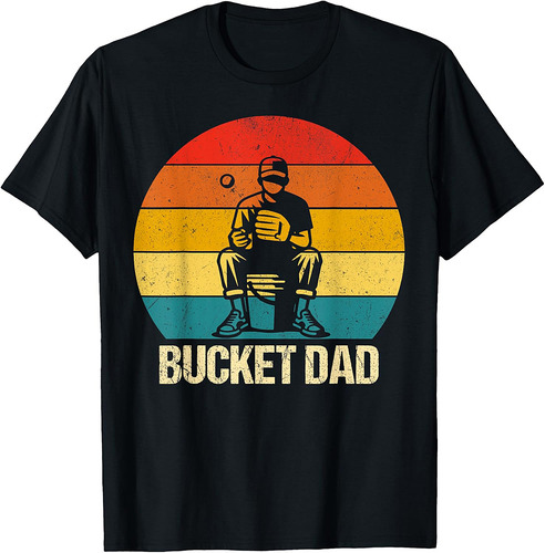 Bucket Dad Softball Dad Baseball Funny Coach Father's Day T-Shirt