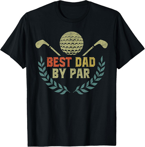Fathers Day Golf Dad, Vintage Best Dad by Par T-Shirt