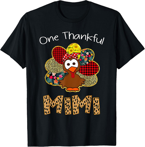 One Thankful Mimi Shirt Funny Cute Turkey Thanksgiving Gift T-Shirt