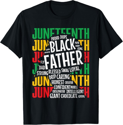 Mens Proud Black Dad Juneteenth Fathers Day Black History African T-Shirt