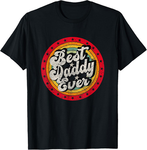 Best Dad Ever for Father's Day Daddy retro T-Shirt