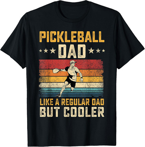 Pickleball Dad Like Regular Dad But Cooler Father's Day T-Shirt