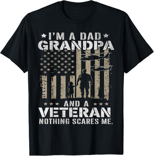 I'm A Dad Grandpa And Veteran Shirt Fathers Day Veteran T-Shirt