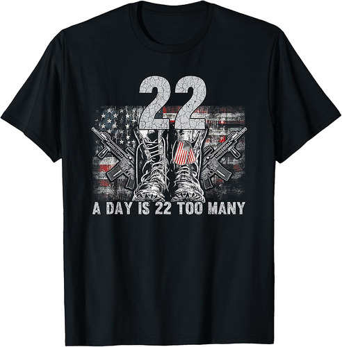 22 A Day Is 22 Too Many Veteran Lives Matter Help Veterans T-Shirt