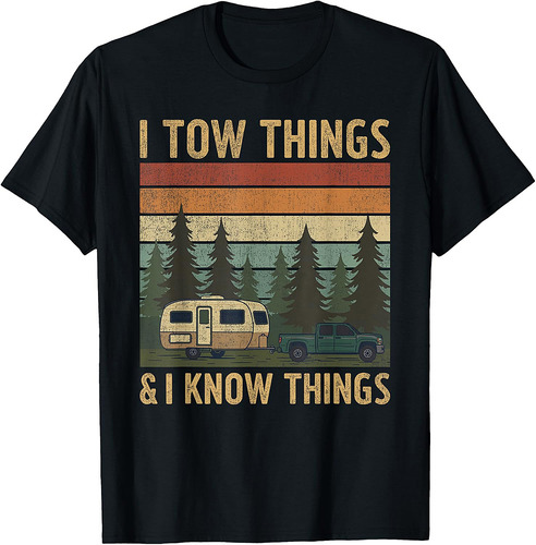 I Tow Things and I know Things Fathers Day T-Shirt