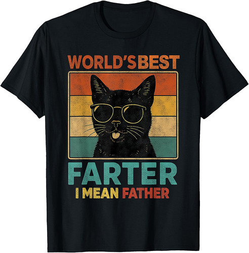 World's Best Farter I Mean Father Funny Cat Dad Father's Day T-Shirt