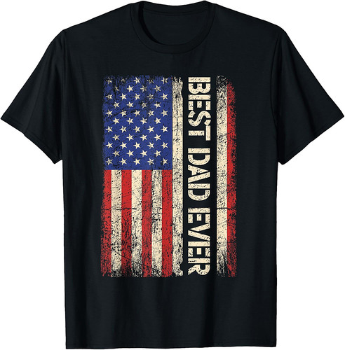 Best Dad Ever US American Flag Gifts For Father's Day Men T-Shirt