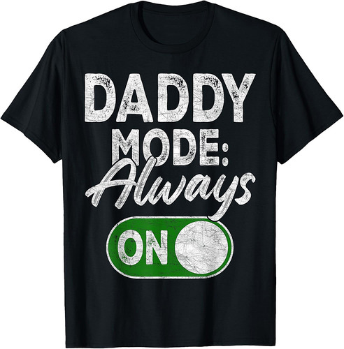 Gamer Dad Fathers Day, Gaming Daddy Mode Always On T-Shirt