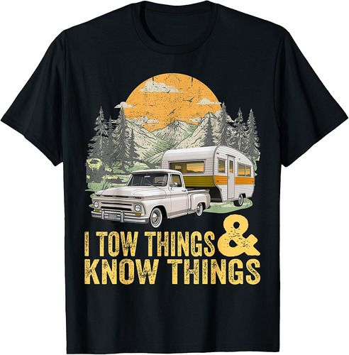 I Tow Things and I know Things Fathers Day T-Shirt