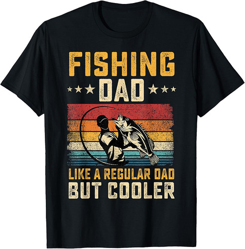 Fishing Dad Like Regular Dad But Cooler Father's Day T-Shirt