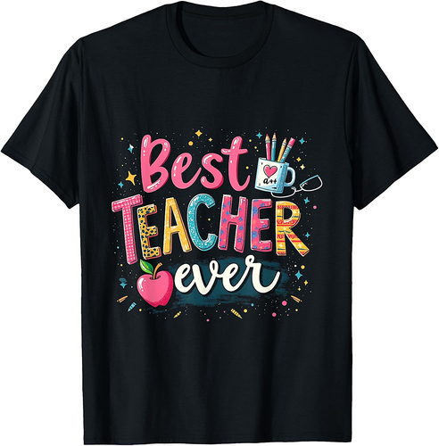 Back To School Best Teacher Ever Teacher Life Inspirational T-Shirt